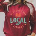 Support Your Local Library Book Lover Reader Bookworm Raglan Sleeve Sweatshirt Heather Dust