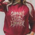 Support Your Local Library Death Metal And Hardcore Book Raglan Sleeve Sweatshirt Heather Dust
