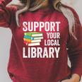 Support Your Local Library Readers Book Lovers Day Raglan Sleeve Sweatshirt Heather Dust