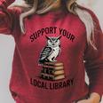 Support Your Local Library Reading For Book Lovers Readers Raglan Sleeve Sweatshirt Heather Dust