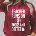 Teacher Runs On Books And Coffee Teachers Raglan Sleeve Sweatshirt Heather Dust