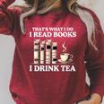 That's What I Do I Read Books I Drink Tea Reading Raglan Sleeve Sweatshirt Heather Dust