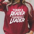 Today A Reader Tomorrow A Leader Reading Book Nerd Bookworm Raglan Sleeve Sweatshirt Heather Dust