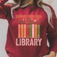 Vintage Support Your Local Library Book Readers Lovers Raglan Sleeve Sweatshirt Heather Dust