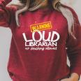 Warning Loud Librarian Library Bookkeeper Book Reading Raglan Sleeve Sweatshirt Heather Dust