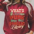 What's More Punk Than The Public Library Books Librarian Raglan Sleeve Sweatshirt Heather Dust