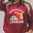 When In Doubt Ask Librarian Books Reading Librarian Raglan Sleeve Sweatshirt Heather Dust When In Doubt Ask Librarian Books Reading Librarian Raglan Sleeve Sweatshirt Heather Dust