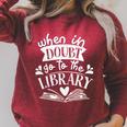 When In Doubt Go To The Library Book Literature Reading Raglan Sleeve Sweatshirt Heather Dust