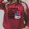 A Woman Cannot Survive On Books Alone She Also Needs Yarn Raglan Sleeve Sweatshirt Heather Dust A Woman Cannot Survive On Books Alone She Also Needs Yarn Raglan Sleeve Sweatshirt Heather Dust
