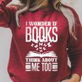 I Wonder If Books Think About Me Too Reading Book Lovers Raglan Sleeve Sweatshirt Heather Dust I Wonder If Books Think About Me Too Reading Book Lovers Raglan Sleeve Sweatshirt Heather Dust