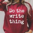 Do The Write Thing Author Book Journalist Novelist Raglan Sleeve Sweatshirt Heather Dust Do The Write Thing Author Book Journalist Novelist Raglan Sleeve Sweatshirt Heather Dust