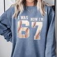 I Was 6 Now I'm 7 Year Old Birthday 67 Meme Baseball Bday Comfort Colors Sweatshirt Denim I Was 6 Now I'm 7 Year Old Birthday 67 Meme Baseball Bday Comfort Colors Sweatshirt Denim