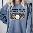 Act Like a Lady Scream Like a Baseball Mom Mother Comfort Colors Sweatshirt Denim