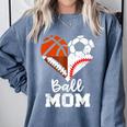 Ball Mom Heart Soccer Basketball Baseball Football Mom Comfort Colors Sweatshirt Denim