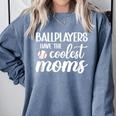 Ballplayers Have The Coolest Moms Baseball Mom Comfort Colors Sweatshirt Denim Ballplayers Have The Coolest Moms Baseball Mom Comfort Colors Sweatshirt Denim