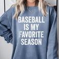 Baseball Is My Favorite Season Baseball Player Comfort Colors Sweatshirt Denim Baseball Is My Favorite Season Baseball Player Comfort Colors Sweatshirt Denim