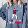 Make Baseball Great Again Donald Trump Baseball Comfort Colors Sweatshirt Denim Make Baseball Great Again Donald Trump Baseball Comfort Colors Sweatshirt Denim