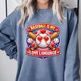 Baseball Is My Love Language Valentine Comfort Colors Sweatshirt Denim