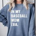 In My Baseball Mom Era Son Baseball Player Pitcher Catcher Comfort Colors Sweatshirt Denim In My Baseball Mom Era Son Baseball Player Pitcher Catcher Comfort Colors Sweatshirt Denim