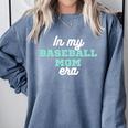 In My Baseball Mom Era Tee Game Day Baseball Mom Life Comfort Colors Sweatshirt Denim