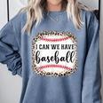 I Can We Have Baseball Mom Women Comfort Colors Sweatshirt Denim I Can We Have Baseball Mom Women Comfort Colors Sweatshirt Denim