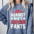 Baseball Moms Against White Baseball Pants Comfort Colors Sweatshirt Denim Baseball Moms Against White Baseball Pants Comfort Colors Sweatshirt Denim