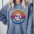 Baseball Moms My Favorite Baseball Player Call Me Moms Premium Comfort Colors Sweatshirt Denim