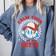 Calm Your Mitts Baseball Mom Mother's Day Softball Mom Premium Comfort Colors Sweatshirt Denim Calm Your Mitts Baseball Mom Mother's Day Softball Mom Premium Comfort Colors Sweatshirt Denim
