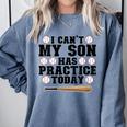 I Can't My Son Has Practice Today Baseball Mom Comfort Colors Sweatshirt Denim I Can't My Son Has Practice Today Baseball Mom Comfort Colors Sweatshirt Denim