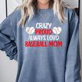 Crazy Proud Always Loud Baseball Mom Shirt Baseball Comfort Colors Sweatshirt Denim Crazy Proud Always Loud Baseball Mom Shirt Baseball Comfort Colors Sweatshirt Denim