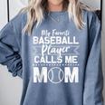 Cute My Favorite Baseball Player Calls Me Mom Baseball Moms Comfort Colors Sweatshirt Denim