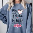 My Heart Is On That Field Ball Nana Baseball Mom Comfort Colors Sweatshirt Denim My Heart Is On That Field Ball Nana Baseball Mom Comfort Colors Sweatshirt Denim