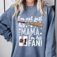 I'm Not Just His Mama I'm His 1 Fan Baseball Mom Comfort Colors Sweatshirt Denim I'm Not Just His Mama I'm His 1 Fan Baseball Mom Comfort Colors Sweatshirt Denim