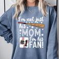 I'm Not Just His Mom I'm His 1 Fan Baseball Mom Comfort Colors Sweatshirt Denim