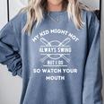 My Kid Might Not Always Swing But I Do Baseball Mom Comfort Colors Sweatshirt Denim