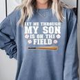 Let Me Through My Son Is Out The Field Baseball Mom Comfort Colors Sweatshirt Denim Let Me Through My Son Is Out The Field Baseball Mom Comfort Colors Sweatshirt Denim