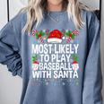 Most Likely To Play Baseball With Santa Christmas Baseball Comfort Colors Sweatshirt Denim Most Likely To Play Baseball With Santa Christmas Baseball Comfort Colors Sweatshirt Denim