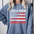Loud & Proud Baseball Mom Sport Comfort Colors Sweatshirt Denim Loud & Proud Baseball Mom Sport Comfort Colors Sweatshirt Denim