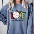 For The Love Of The Game Day Baseball Mom Cheering Lovers Comfort Colors Sweatshirt Denim