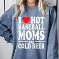 I Love Heart Hot Baseball Moms And Cold Beer Raglan Baseball Tee Comfort Colors Sweatshirt Denim