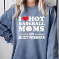 I Love Hot Baseball Mom Wieners Comfort Colors Sweatshirt Denim