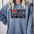 I Love Hot Baseball Moms Heart Sport Fan For Women Men Comfort Colors Sweatshirt Denim