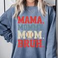 Mama Mommy Mom Bruh Baseball For Women Grandma Mother's Day Comfort Colors Sweatshirt Denim