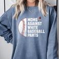 Moms Against Baseball Pants Baseball Mom Premium Comfort Colors Sweatshirt Denim Moms Against Baseball Pants Baseball Mom Premium Comfort Colors Sweatshirt Denim