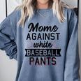 Moms Against White Baseball Pants Quote For a Baseball Mom Comfort Colors Sweatshirt Denim Moms Against White Baseball Pants Quote For a Baseball Mom Comfort Colors Sweatshirt Denim