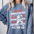 Part Time Warm Up Partner Pitching Baseball Full Time Dad Comfort Colors Sweatshirt Denim Part Time Warm Up Partner Pitching Baseball Full Time Dad Comfort Colors Sweatshirt Denim