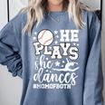 He Plays She Dances Mom Of Both Dancing And Baseball Mom Comfort Colors Sweatshirt Denim
