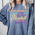 Proud Mama Somebody's Loud Mouth Baseball Mom Ball Comfort Colors Sweatshirt Denim