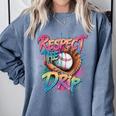 Respect The Drip Baseball Drip Glove Youth Boys Girls Player Comfort Colors Sweatshirt Denim Respect The Drip Baseball Drip Glove Youth Boys Girls Player Comfort Colors Sweatshirt Denim