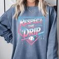 Respect The Drip Baseball Player Comfort Colors Sweatshirt Denim Respect The Drip Baseball Player Comfort Colors Sweatshirt Denim